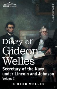 Produktbild: Diary of Gideon Welles, Volume I