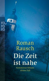 Produktbild: Die Zeit ist nahe: Kommissar Kilians dritter Fall