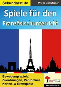 Produktbild: Spiele f&uuml;r den Franz&ouml;sischunterricht / Sekundarstufe