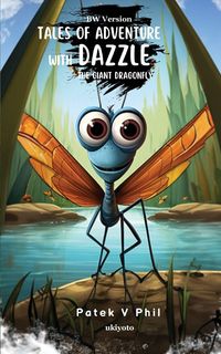 Produktbild: Tales of Adventure with Dazzle The Giant Dragonfly BW Version