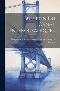 Produktbild: Bulletin Du Canal Interoc&eacute;anique...