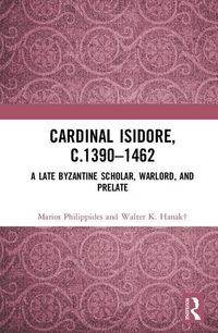 Produktbild: Philippides, M: Cardinal Isidore (c.1390-1462)