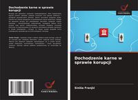Produktbild: Dochodzenie karne w sprawie korupcji