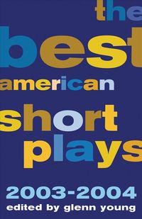 Produktbild: Young, G: Best American Short Plays 2003-2004