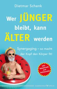 Produktbild: Wer j&uuml;nger bleibt, kann &auml;lter werden