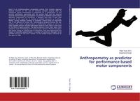 Produktbild: Anthropometry as predictor for performance based motor components