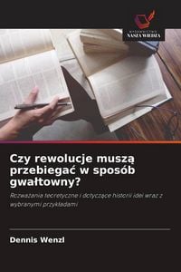 Produktbild: Czy rewolucje musz&iquest; przebiega&iquest; w spos&oacute;b gwa&iquest;towny?