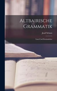 Produktbild: Altbairische Grammatik: Laut-Und Flexionslehre
