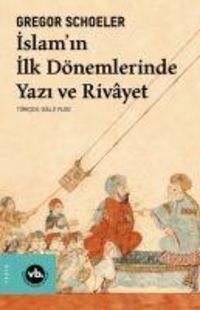 Produktbild: IslamIn Ilk D&ouml;nemlerinde Yazi Ve Rivayet