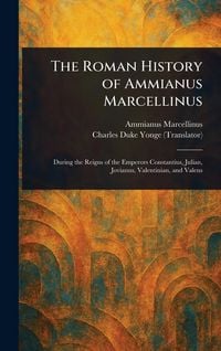 Produktbild: The Roman History of Ammianus Marcellinus