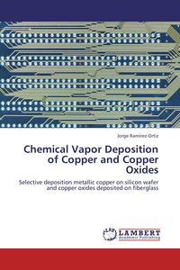 Produktbild: Chemical Vapor Deposition of Copper and Copper Oxides