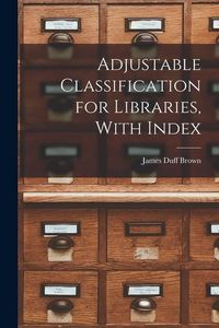 Produktbild: Adjustable Classification for Libraries, With Index
