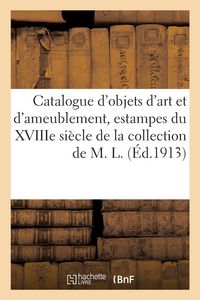 Produktbild: Catalogue d'objets d'art et d'ameublement, estampes du XVIIIe si&egrave;cle en noir et en couleur