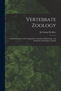 Produktbild: Vertebrate Zoology; an Introduction to the Comparative Anatomy, Embryology, and Evolution of Chordate Animals