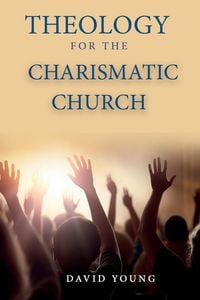Produktbild: Theology For the Charismatic Church