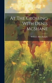 Produktbild: At The Crossing With Denis McShane