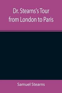 Produktbild: Dr. Stearns's Tour from London to Paris