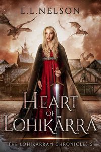 Produktbild: Heart of Lohik&auml;rra (The Lohik&auml;rran Chronicles, #5)
