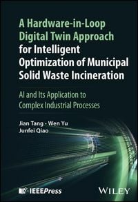 Produktbild: A Hardware-in-Loop Digital Twin Approach for Intelligent Optimization of Municipal Solid Waste Incineration