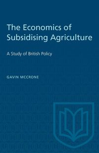 Produktbild: The Economics of Subsidising Agriculture