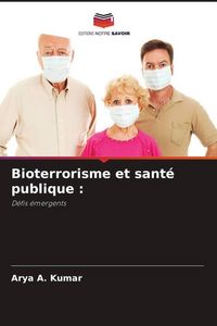 Produktbild: Bioterrorisme et sant&eacute; publique :