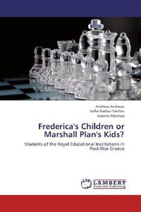 Produktbild: Andreou, A: Frederica's Children or Marshall Plan's Kids?