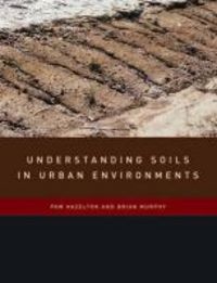 Produktbild: Hazelton, P: Understanding Soils in Urban Environments