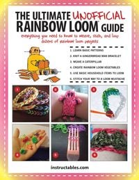 Produktbild: The Ultimate Unofficial Rainbow Loom&reg; Guide