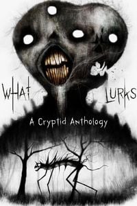 Produktbild: What Lurks: A Cryptid Anthology