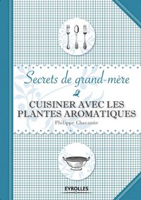 Produktbild: Cuisiner avec les plantes aromatiques