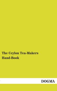 Produktbild: The Ceylon Tea-Makers Hand-Book