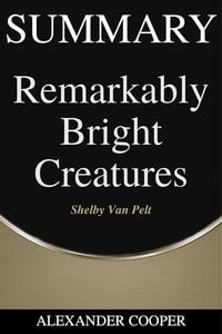 Bild vom Artikel Summary of Remarkably Bright Creatures vom Autor Alexander Cooper