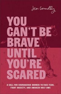 Produktbild: You Can't Be Brave Until You're Scared