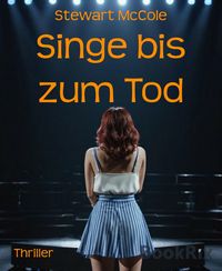 Produktbild: Singe bis zum Tod