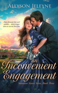 Produktbild: An Inconvenient Engagement (Staunton Sisters, #3)