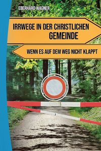 Produktbild: Irrwege in der christlichen Gemeinde