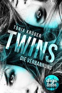 Bild vom Artikel Die Verbannung / Twins Bd.1 vom Autor Tonia Krüger