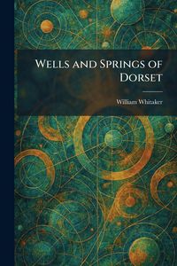 Produktbild: Wells and Springs of Dorset