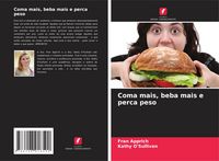Produktbild: Coma mais, beba mais e perca peso