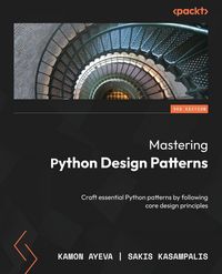 Produktbild: Mastering Python Design Patterns - Third Edition