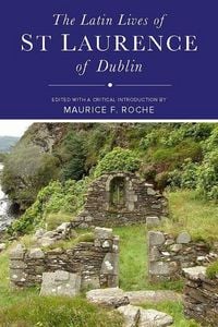 Produktbild: The Latin Lives of St Laurence of Dublin