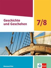 Produktbild: Geschichte und Geschehen 7/8. Schulbuch Klasse 7/8. Ausgabe Rheinland-Pfalz
