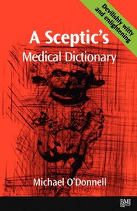 Produktbild: A Sceptic's Medical Dictioary
