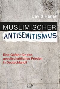 Bild vom Artikel Muslimischer Antisemitismus vom Autor David Ranan