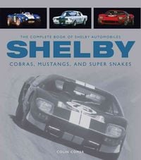 Produktbild: Comer, C: The Complete Book of Shelby Automobiles