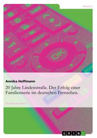 Produktbild: 20 Jahre Lindenstra&szlig;e. Der Erfolg einer Familienserie im deutschen Fernsehen.