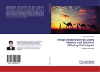 Produktbild: Image Restoration by using Median and Decision Filtering Techniques