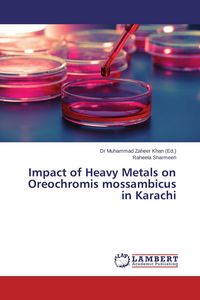 Produktbild: Impact of Heavy Metals on Oreochromis mossambicus in Karachi