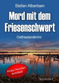 Produktbild: Mord mit dem Friesenschwert. Ostfrieslandkrimi