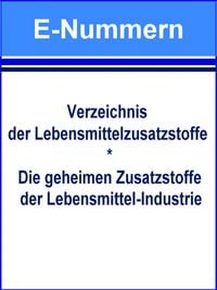 Produktbild: E-Nummern - Verzeichnis der Lebensmittelzusatzstoffe